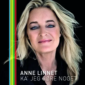 Ka' Jeg Gore Noget by Anne Linnet