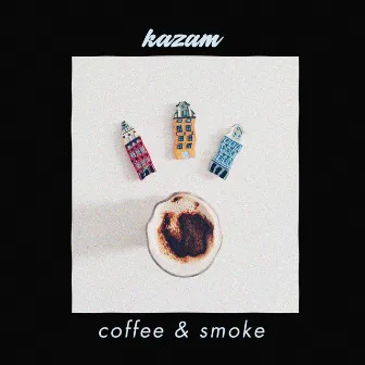 Coffee & Smoke by Kazam