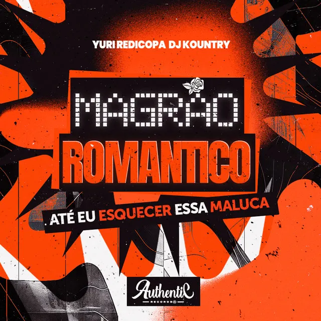 Magrão Romantico Até Eu Esquecer Essa Maluca