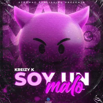 Soy un Malo by Kreizy k