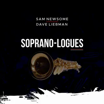 Soprano-Logues by Sam Newsome