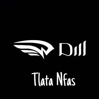 Tlata Nfas by Dill