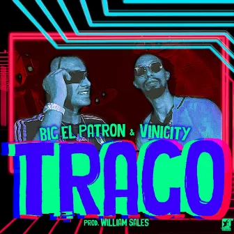 Trago by Big El Patron