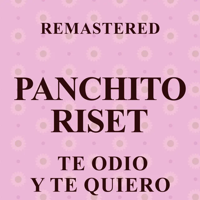 Te odio y te quiero - Remastered