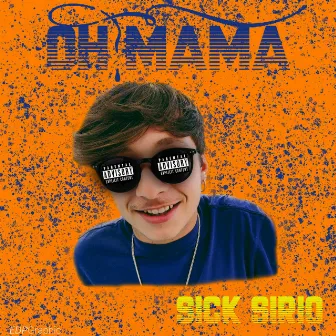 Oh Mama by Sick Sirio