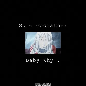 Baby Why by Sure Godfather