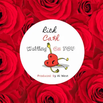 Waiting on You by Rich Cash