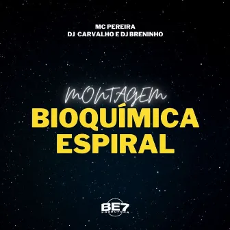 MONTAGEM BIOQUÍMICA ESPIRAL by DJ Breninho