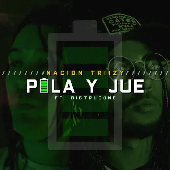 Pila y Jue by Big Trucone