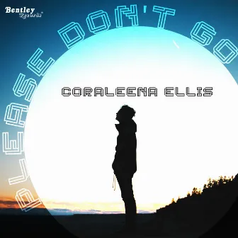 Please Don't Go by Coraleena Ellis