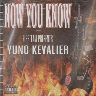 Now You Know by Yung Kevalier