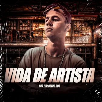 Vida de Artista by Mc Tiaguinho bds