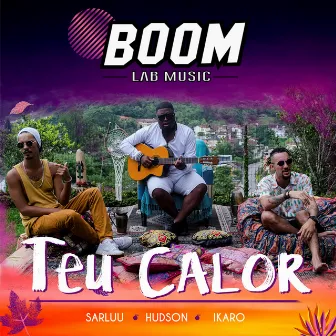 Teu Calor by Boom Lab