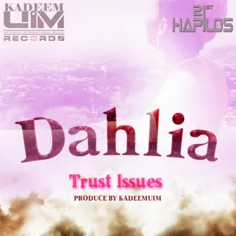 Trust Issues by Dahlia