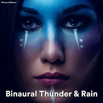 Binaural Thunder and Rain by Unknown Artist