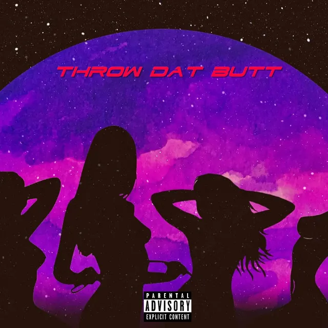 Throw Dat Butt