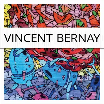 Vincent Bernay by Vincent Bernay