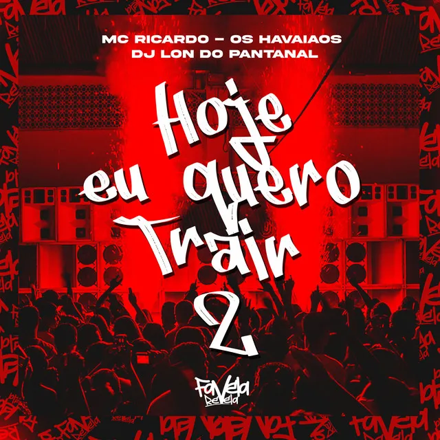 Hoje Eu Quero Trair 2 (Remix)