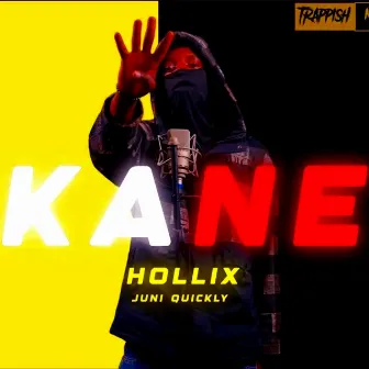 KANE by Hollix