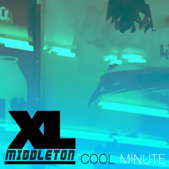 Cool Minute by XL Middleton