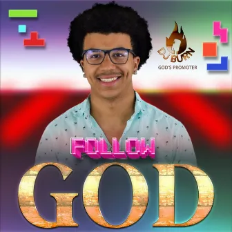 Follow God by DJ Burn