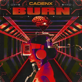 Burn by CadenX