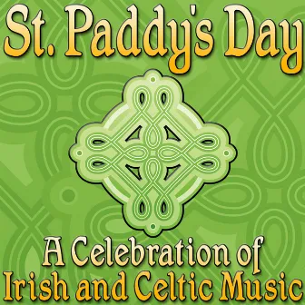 St. Paddy's Day (A Celebration of Irish and Celtic Music) by Unknown Artist