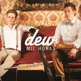 Mil Horas by Dew