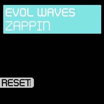 Zappin by Evol Waves