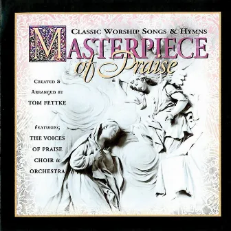 Masterpiece of Praise by Tom Fettke