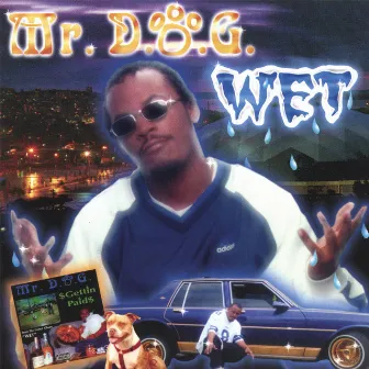 WET by Mr. D.O.G.