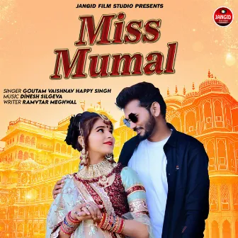 Miss Mumal by GOUTAM VAISHNAV