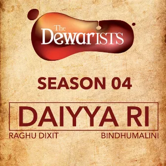 Daiyya Ri (The Dewarists, Season 4) by Bindhumalini