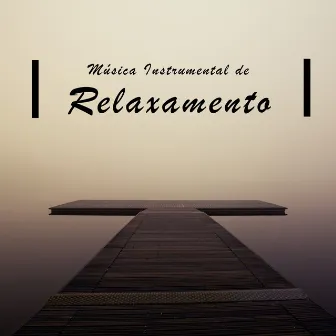 Música Instrumental de Relaxamento by Notas de Relaxamento