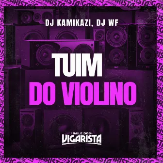 Tuim do Violino by DJ Kamikazi