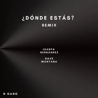 ¿Dónde Estás? (Remix) by Juanpa Hernández