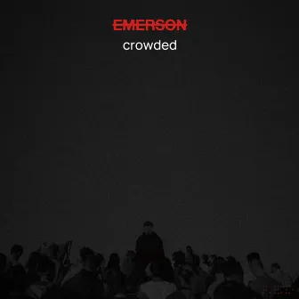 Crowded by Emerson