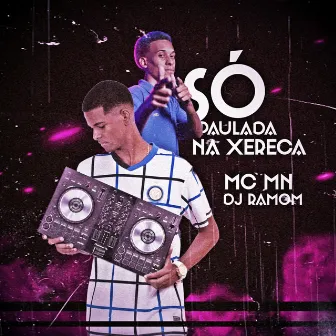 Só Paulada na Xereca by DJ RAMOM