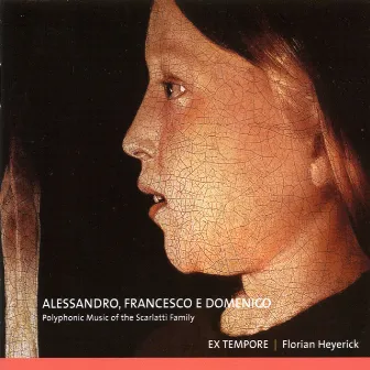 Alessandro, Francesco e Domenico Scarlatti, Polyphonic music of the Scarlatti family by Ex Tempore