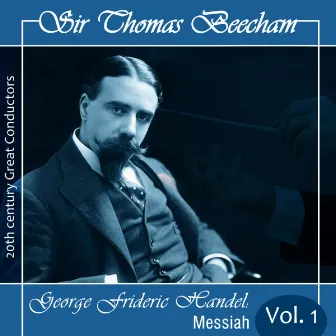 Sir Eugene Goossens - George Frideric Handel : Messiah Vol. 1 by John McCarthy