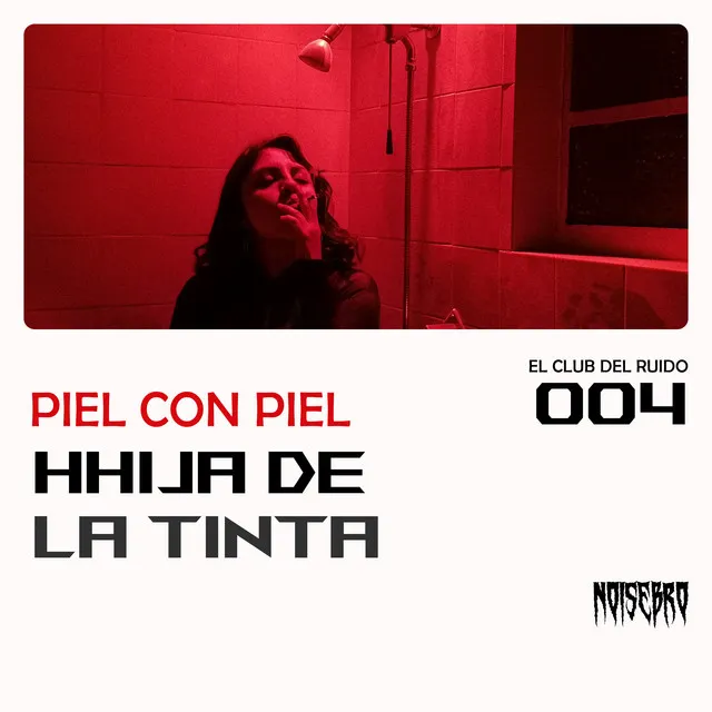 Piel Con Piel | El Club Del Ruido 004