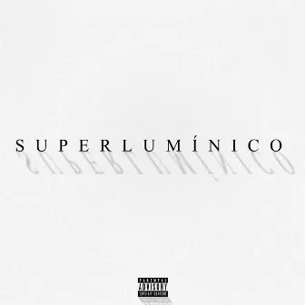 Superlumínico by Zakk