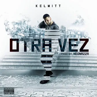 Otra Vez by Kelmitt