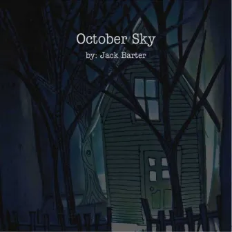 October Sky by Jack Barter