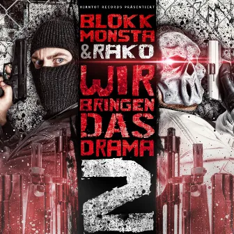 Wir bringen das Drama 2 by Rako