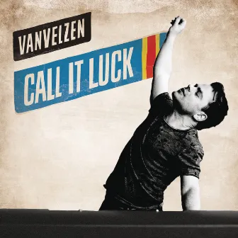 Call It Luck by VanVelzen