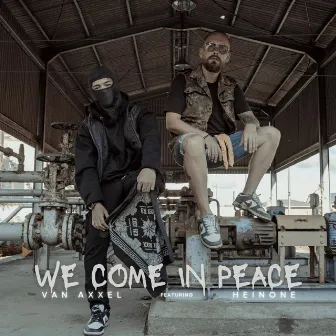 We Come in Peace by Van Axxel