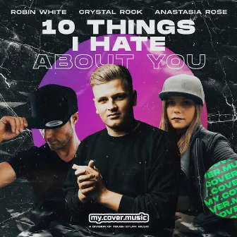 10 Things I Hate About You by Anastasia Rose