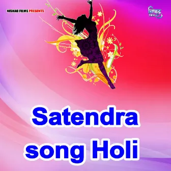 Satendra song Holi by Satendra