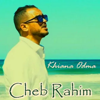 Khiana Odma by Cheb Rahim